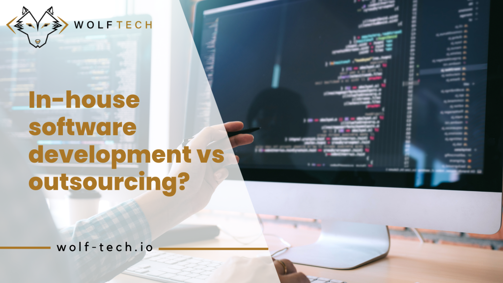 Inhouse software development vs Outsourced software development